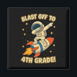 Blast Off 4th Grade Rocket Dab Space Cool School V Magnet<br><div class="desc">Blast Off 4th Grade Rocket Dab Space Cool School Vibes</div>