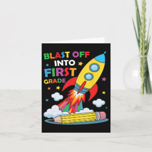 Blast Off Into 1st Grade First Day Of School  Card