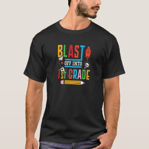 Blast Off Into 1st Grade First Day Of School   T-Shirt