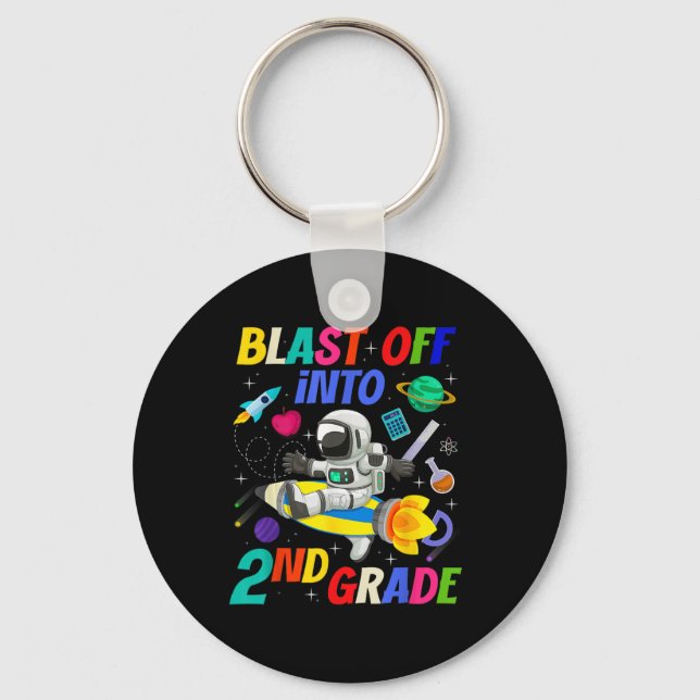 Blast Off Into 2nd Grade Space Back To School Seco Keychain (Front)