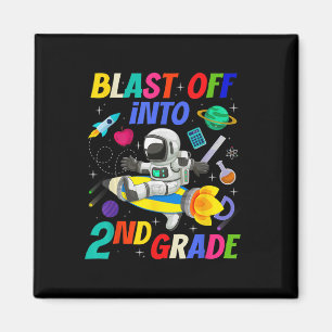 Blast Off Into 2nd Grade Space Back To School Seco Magnet