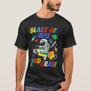 Blast Off Into 2nd Grade Space Back To School Seco T-Shirt