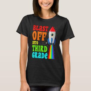 Blast Off Into 3rd Grade  Happy First Day Of Schoo T-Shirt