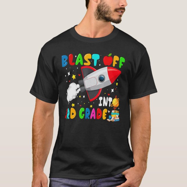 Blast Off Into 3rd Grade Rocket Outer Space Back T T-Shirt (Front)