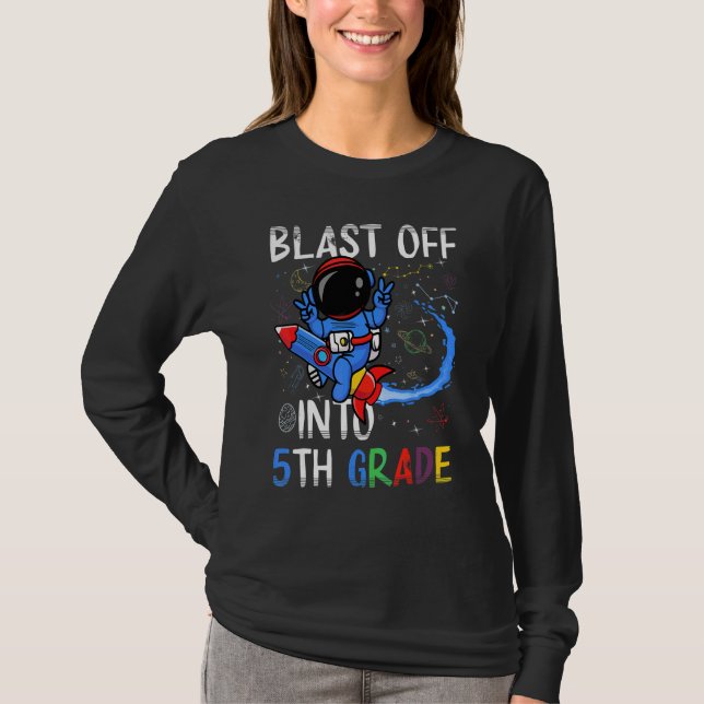 Blast Off Into 5th Grade First Day Of School Space T-Shirt (Front)