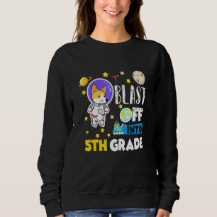 Blast Off Into 5th Grade Sweatshirt