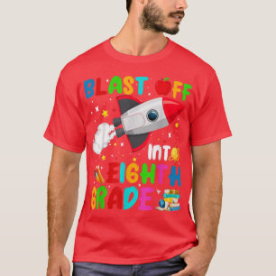 Blast Off Into 8th Grade Rocket Outer Space Back T T-Shirt