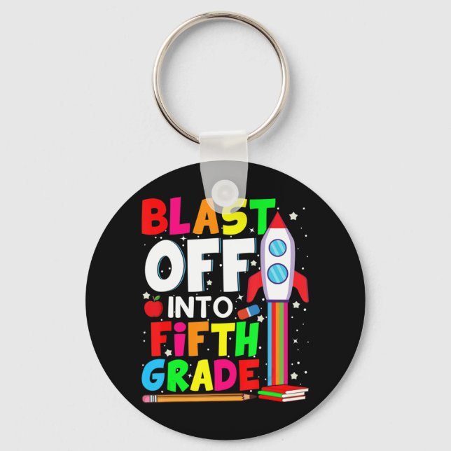 Blast Off Into Fifth Grade Fun Back To School 5th  Keychain (Front)