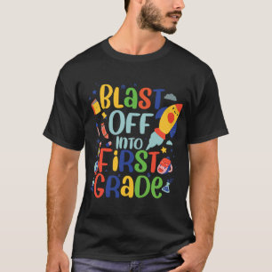 Blast off into first grade first day of school enr T-Shirt