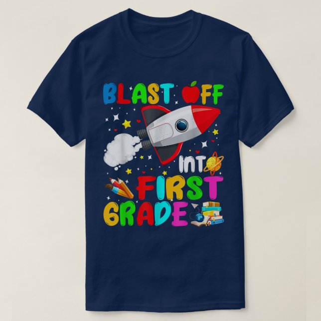 Blast Off Into First Grade Rocket Outer Space Back T-Shirt (Design Front)