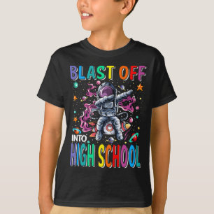 Blast Off Into High School Rocket Back To School T-Shirt