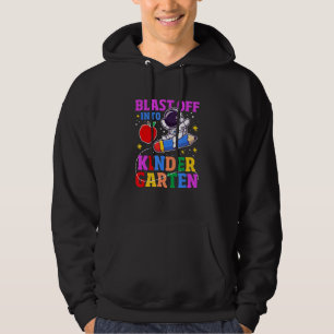 Blast Off Into Kinder Garten Astronaut Hoodie
