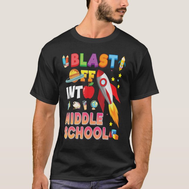 Blast Off Into Middle School Rocket Back To School T-Shirt (Front)