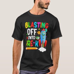 Blast Off Into Pre K Back To School Boys Kids T-Shirt