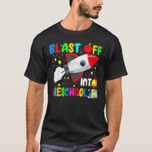 Blast Off Into Preschool Rocket Outer Space Back T T-Shirt