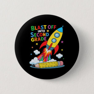 Blast Off Into Second Grade First Day Of School 2 Inch Round Button