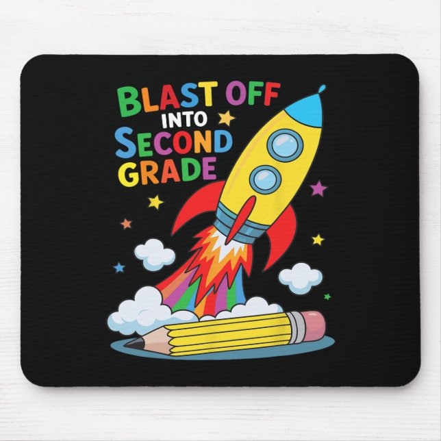 Blast Off Into Second Grade First Day Of School  Mouse Pad (Front)