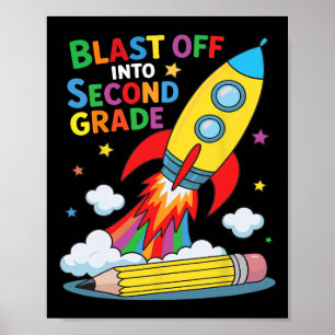 Blast Off Into Second Grade First Day Of School Poster