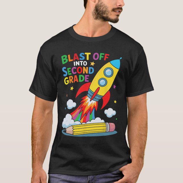 Blast Off Into Second Grade First Day Of School  T-Shirt (Front)