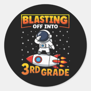 Blast Off Into Third Grade First Day Of School 1  Classic Round Sticker