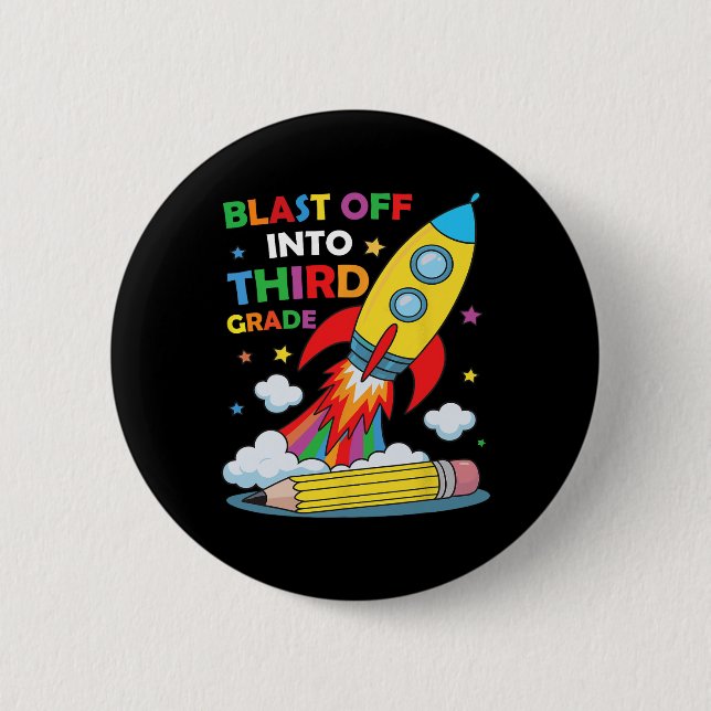 Blast Off Into Third Grade First Day Of School  2 Inch Round Button (Front)