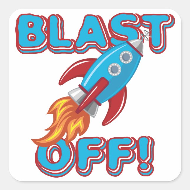 Blast Off Rocket Ship Square Sticker (Front)