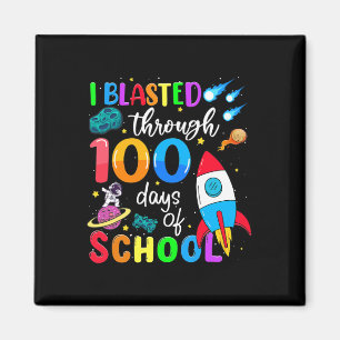 Blasted Through 100 Days Of School 100th Day Teach Magnet