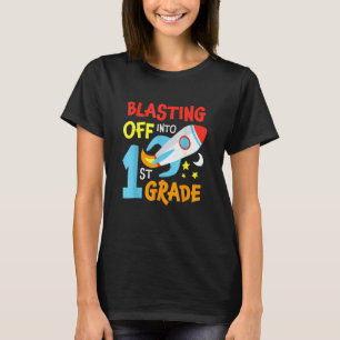 Blasting Off Into 1st Grade Back To School Space R T-Shirt