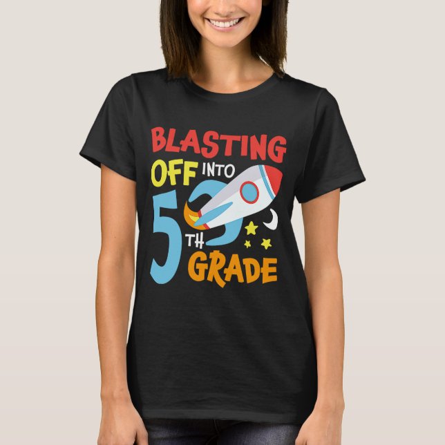 Blasting Off Into 5th Grade Back To School Space R T-Shirt (Front)