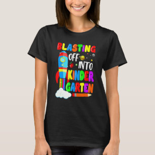Blasting Off Into Kindergarten Back To School T-Shirt