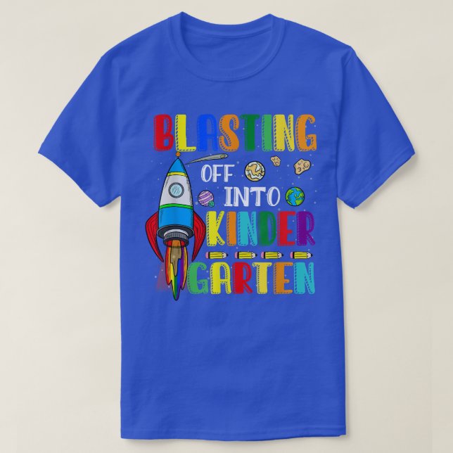 Blasting Off Into Kindergarten Funny Back To Schoo T-Shirt (Design Front)