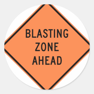 Blasting Zone Ahead Highway Construction Sign Classic Round Sticker