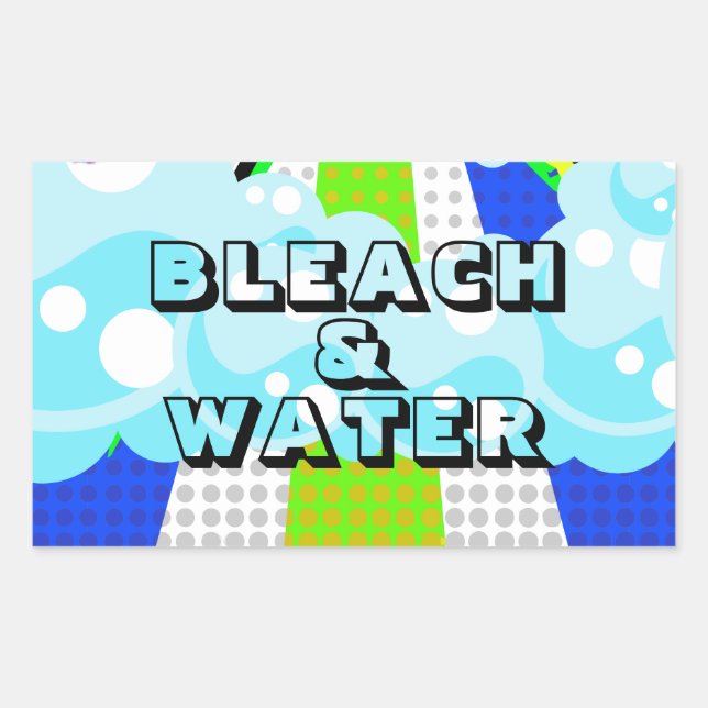 BLEACH & WATER STICKER (Front)