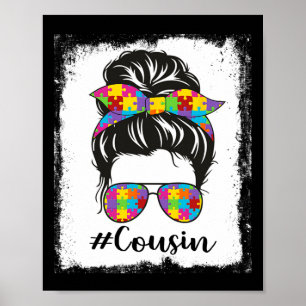 Bleached Autism Cousin Messy Bun Autism Awareness Poster