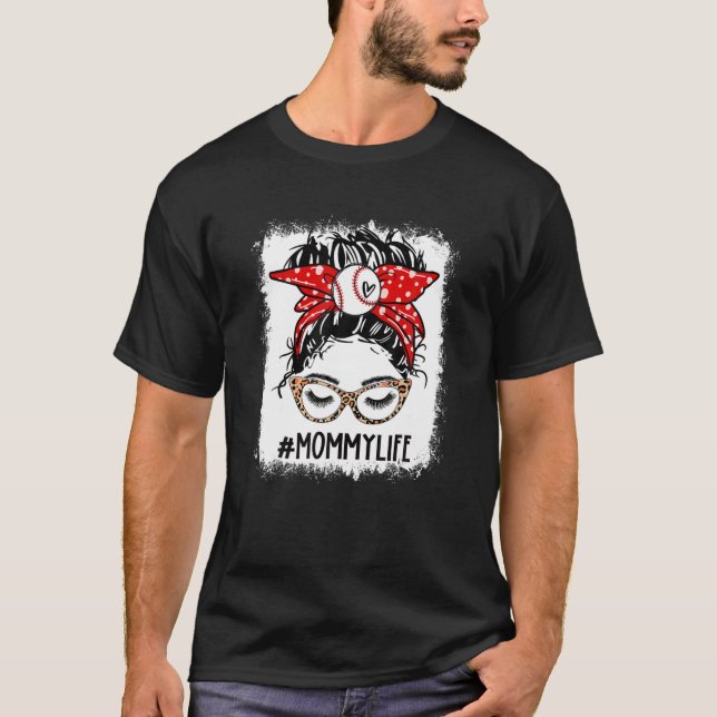 Bleached Baseball Mommy Messy Bun Game Day Mothers T-Shirt (Front)