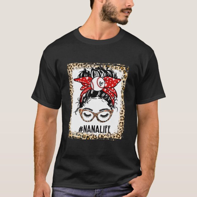 Bleached Baseball Nana Messy Bun Game Day Mothers T-Shirt (Front)