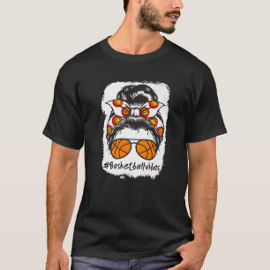 Bleached Basketball Vibes Mom Messy Bun Ball T-Shirt