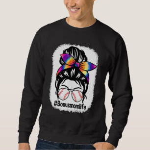Bleached Bonus Mom Life Messy Bun Tie Dye Softball Sweatshirt