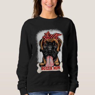 Bleached Boxer Mom Cute Dog Mothers Day Dog Mama Sweatshirt