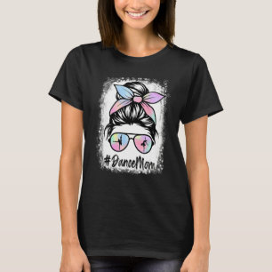 Bleached Dance Mom Messy Bun Leopard Dancer Mom Mo T-Shirt
