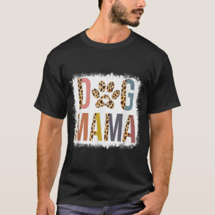Bleached Dog Mama Leopard & Boho Mom Life Mothers  T-Shirt