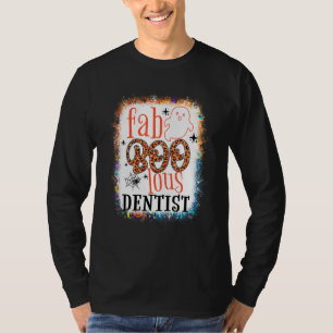 Bleached Faboolous Dentist Dental Squad Halloween  T-Shirt
