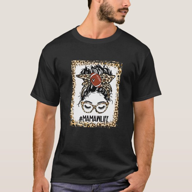 Bleached Football Mamaw Messy Bun Game Day Mothers T-Shirt (Front)