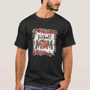 Bleached Football Mom Mother's Day Sport Mom Leopa T-Shirt
