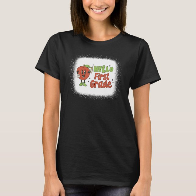 Bleached Hello 1st Grade Teacher Student First Day T-Shirt (Front)