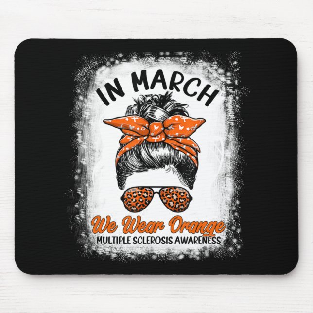 Bleached In March We Wear Orange Messy Bun MS Awar Mouse Pad (Front)