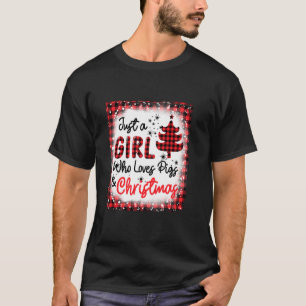Bleached Just A Girl Who Loves Pigs And Christmas  T-Shirt