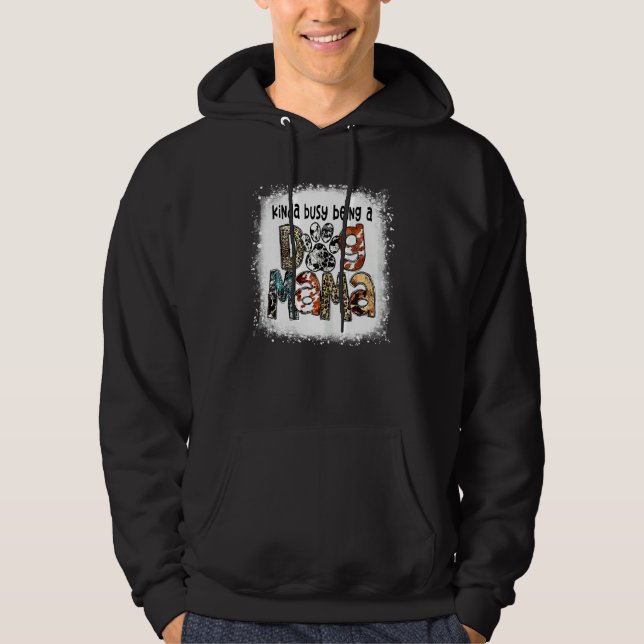 Bleached Kinda Busy Being A Dog Mama Leopard Mothe Hoodie (Front)