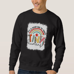 Bleached Leopard It's A Good Day To Teach Tiny Hum Sweatshirt