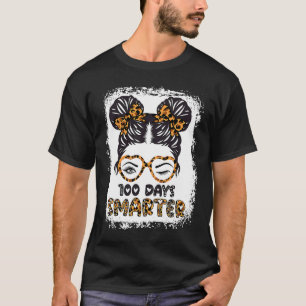Bleached Leopard Messy Bun Hair 100 Days Smarter G T-Shirt